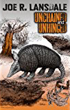Unchained and Unhinged